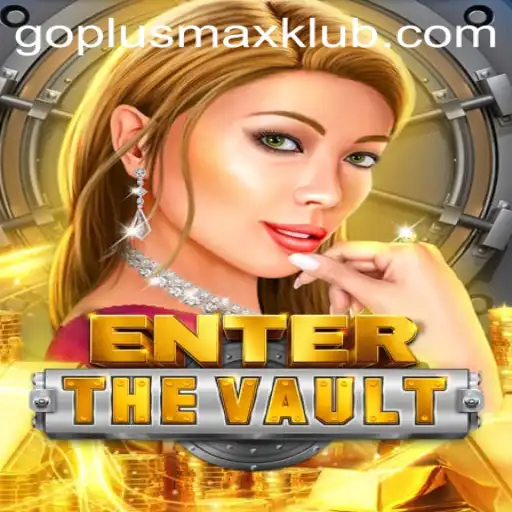 EntertheVault – Dive into the Thrilling World of Adventure with GOPLUSMAX